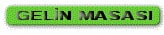 Gelin masas� s�sleme